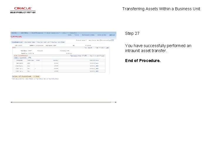 Transferring Assets Within a Business Unit Step 27 You have successfully performed an intraunit