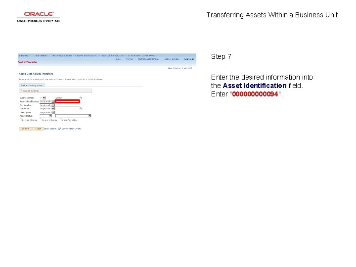 Transferring Assets Within a Business Unit Step 7 Enter the desired information into the