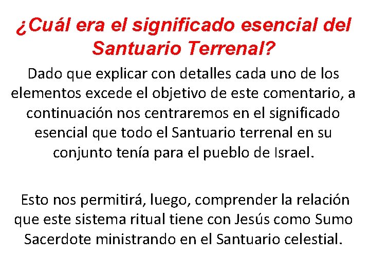 ¿Cuál era el significado esencial del Santuario Terrenal? Dado que explicar con detalles cada