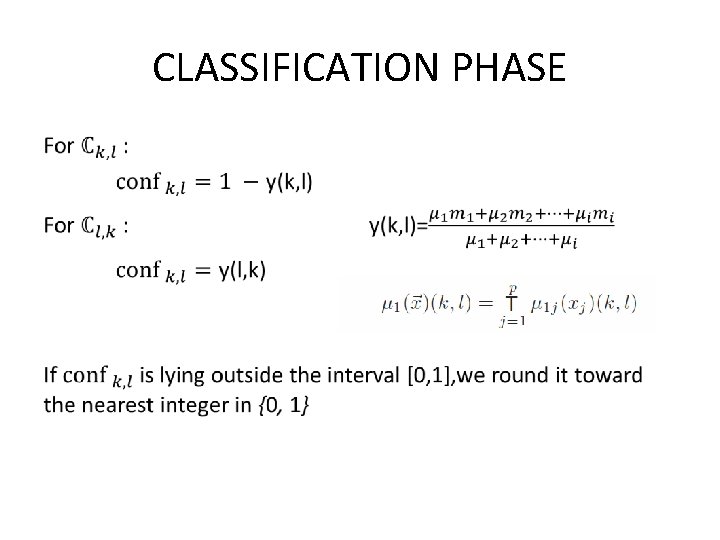 CLASSIFICATION PHASE • 