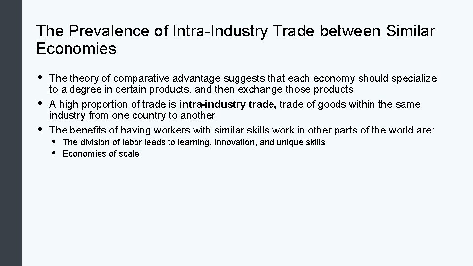 The Prevalence of Intra-Industry Trade between Similar Economies • • • The theory of The Prevalence of Intra-Industry Trade between Similar Economies • • • The theory of