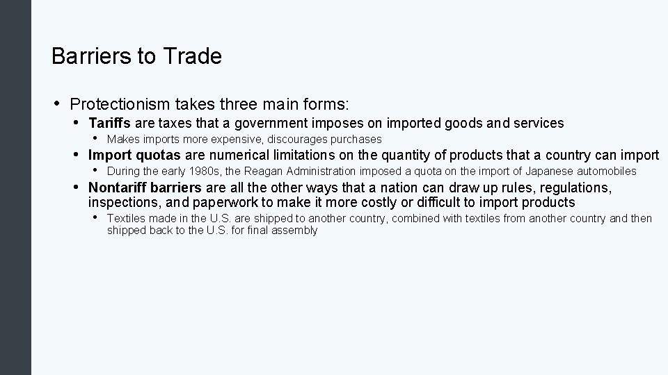 Barriers to Trade • Protectionism takes three main forms: • Tariffs are taxes that Barriers to Trade • Protectionism takes three main forms: • Tariffs are taxes that