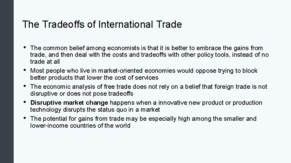 The Tradeoffs of International Trade • • • The common belief among economists is The Tradeoffs of International Trade • • • The common belief among economists is