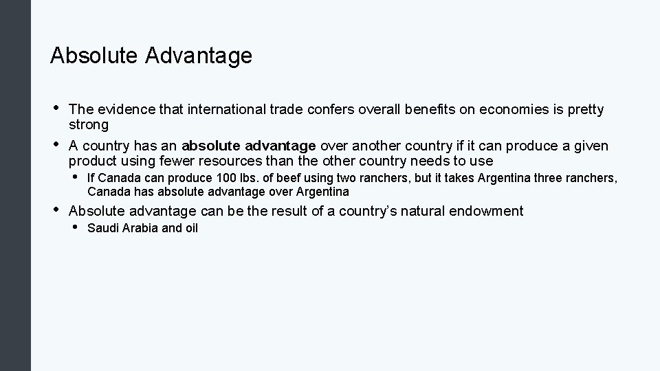 Absolute Advantage • • The evidence that international trade confers overall benefits on economies Absolute Advantage • • The evidence that international trade confers overall benefits on economies