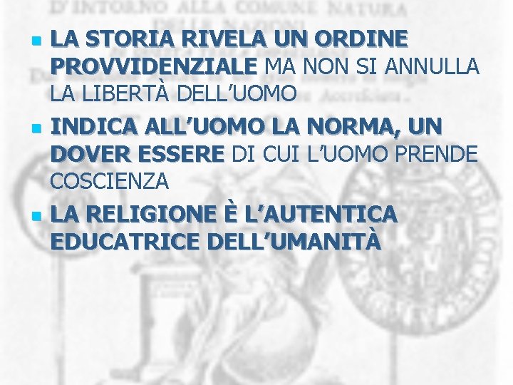 n n n LA STORIA RIVELA UN ORDINE PROVVIDENZIALE MA NON SI ANNULLA LA