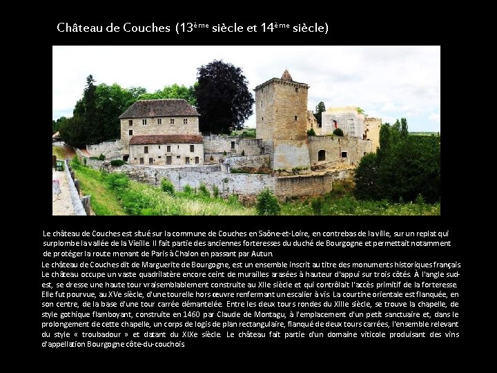 Château de Couches (13ème siècle et 14ème siècle) Le château de Couches est situé