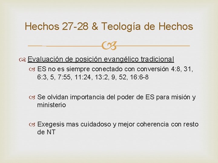 Hechos 27 -28 & Teología de Hechos Evaluación de posición evangélico tradicional ES no