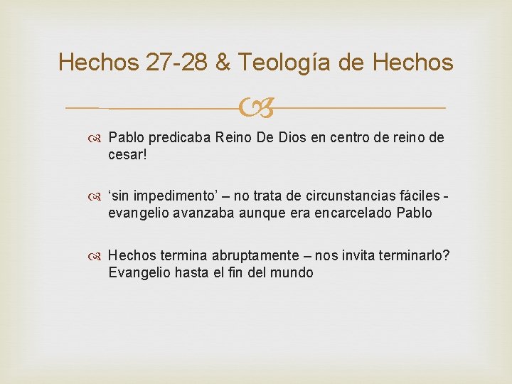 Hechos 27 -28 & Teología de Hechos Pablo predicaba Reino De Dios en centro