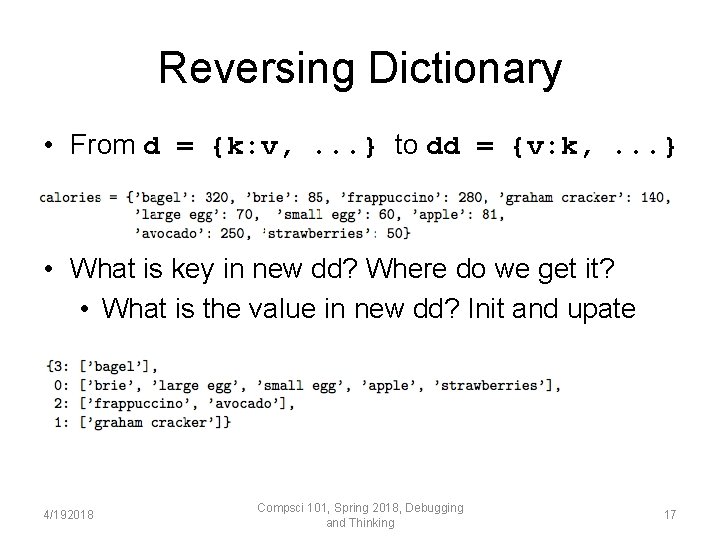 Reversing Dictionary • From d = {k: v, . . . } to dd