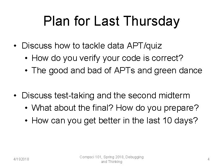 Plan for Last Thursday • Discuss how to tackle data APT/quiz • How do