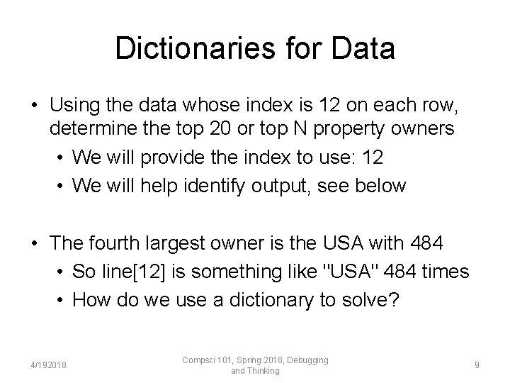 Dictionaries for Data • Using the data whose index is 12 on each row,