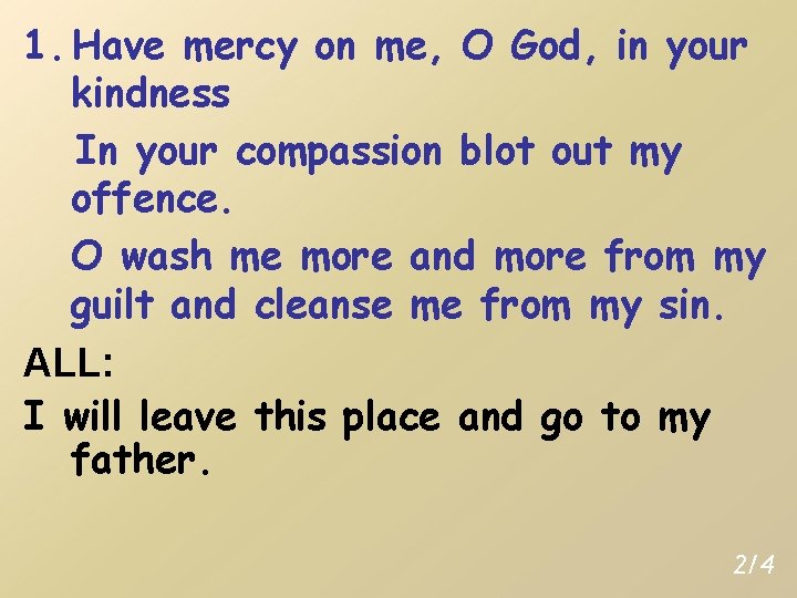 1. Have mercy on me, O God, in your kindness In your compassion blot