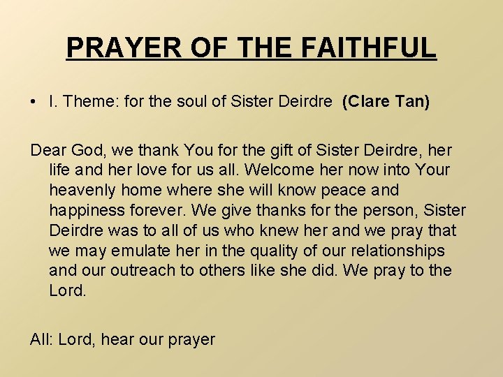 PRAYER OF THE FAITHFUL • I. Theme: for the soul of Sister Deirdre (Clare