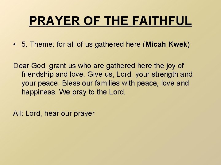 PRAYER OF THE FAITHFUL • 5. Theme: for all of us gathered here (Micah