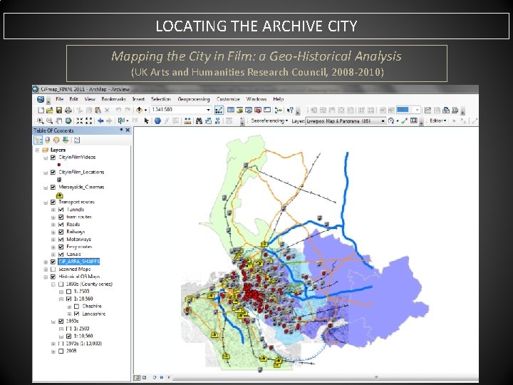 LOCATING THE ARCHIVE CITY Mapping the City in Film: a Geo-Historical Analysis (UK Arts