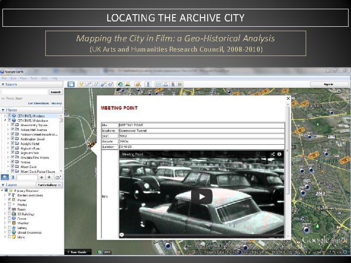 LOCATING THE ARCHIVE CITY Mapping the City in Film: a Geo-Historical Analysis (UK Arts