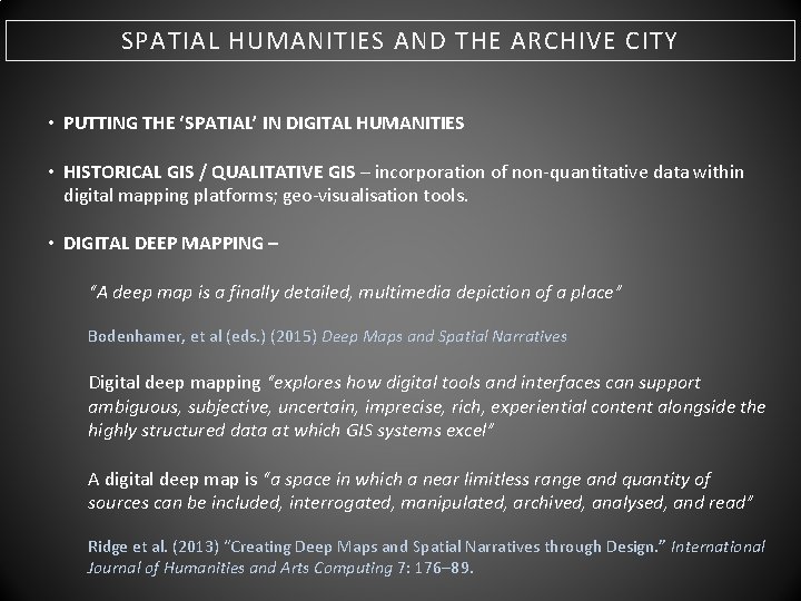 SPATIAL HUMANITIES AND THE ARCHIVE CITY • PUTTING THE ‘SPATIAL’ IN DIGITAL HUMANITIES •