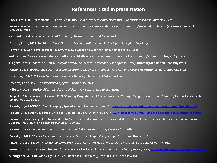 References cited in presentation Bodenhamer DJ, J Corrigan and TM Harris (eds) 2015. Deep