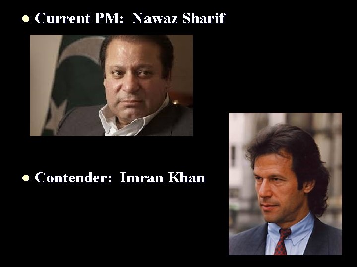 l Current PM: Nawaz Sharif l Contender: Imran Khan 