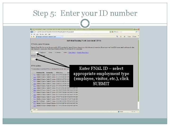 Step 5: Enter your ID number Enter FNAL ID – select appropriate employment type
