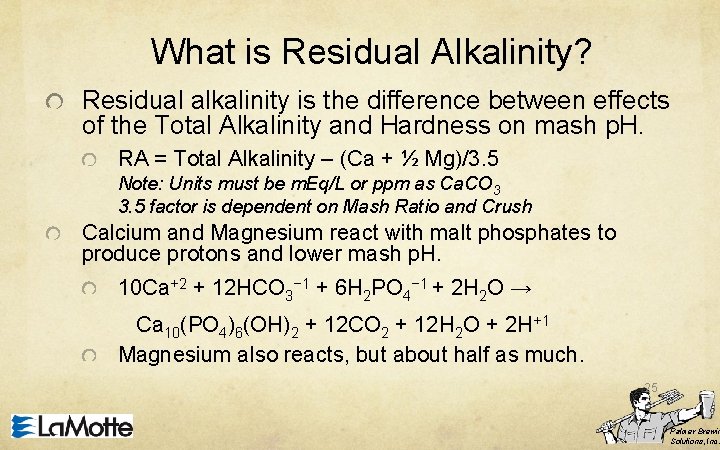 What is Residual Alkalinity? Residual alkalinity is the difference between effects of the Total