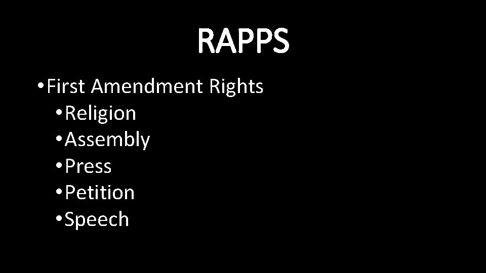 RAPPS • First Amendment Rights • Religion • Assembly • Press • Petition •