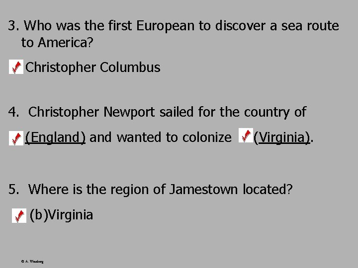 3. Who was the first European to discover a sea route to America? Christopher