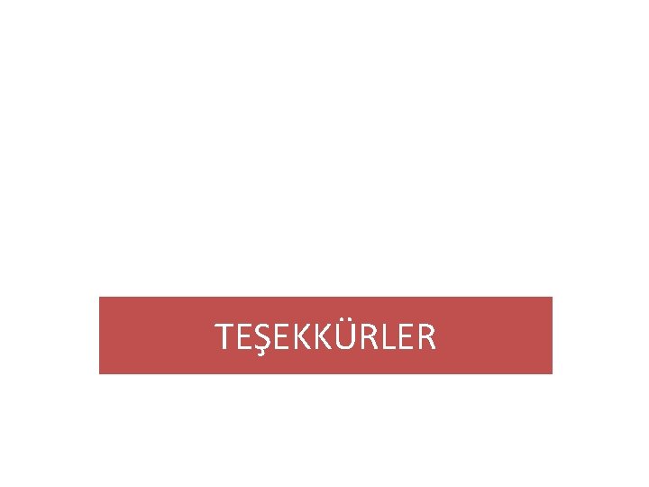 TEŞEKKÜRLER 