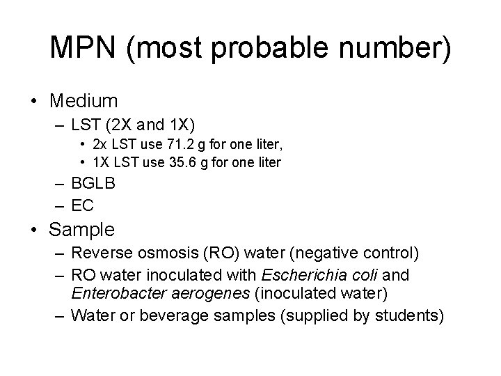 MPN (most probable number) • Medium – LST (2 X and 1 X) • MPN (most probable number) • Medium – LST (2 X and 1 X) •