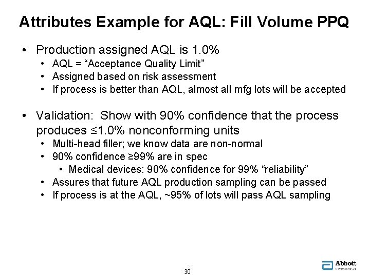 Attributes Example for AQL: Fill Volume PPQ • Production assigned AQL is 1. 0%