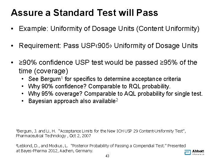 Assure a Standard Test will Pass • Example: Uniformity of Dosage Units (Content Uniformity)