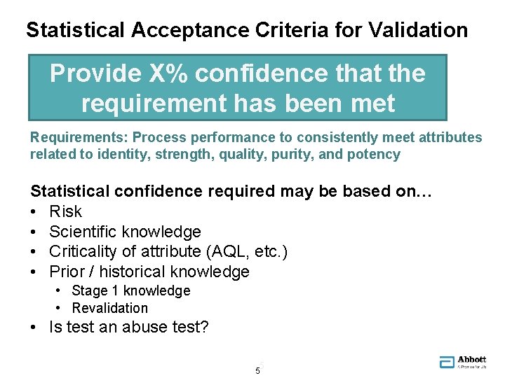 Statistical Acceptance Criteria for Validation Provide X% confidence that the requirement has been met