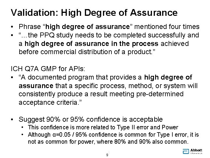 Validation: High Degree of Assurance • Phrase “high degree of assurance” mentioned four times