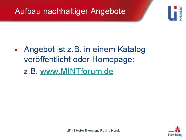 Aufbau nachhaltiger Angebote § Angebot ist z. B. in einem Katalog veröffentlicht oder Homepage: