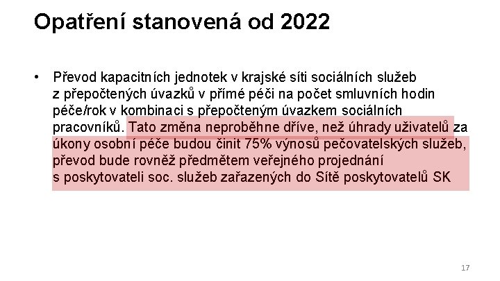 Opatření stanovená od 2022 • Převod kapacitních jednotek v krajské síti sociálních služeb z