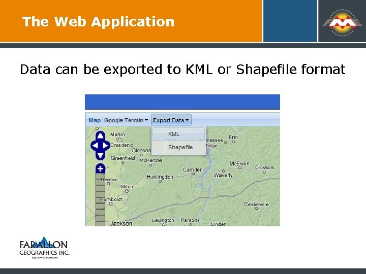 The Web Application Data can be exported to KML or Shapefile format 