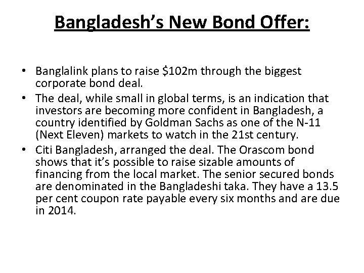 Bangladesh’s New Bond Offer: • Banglalink plans to raise $102 m through the biggest