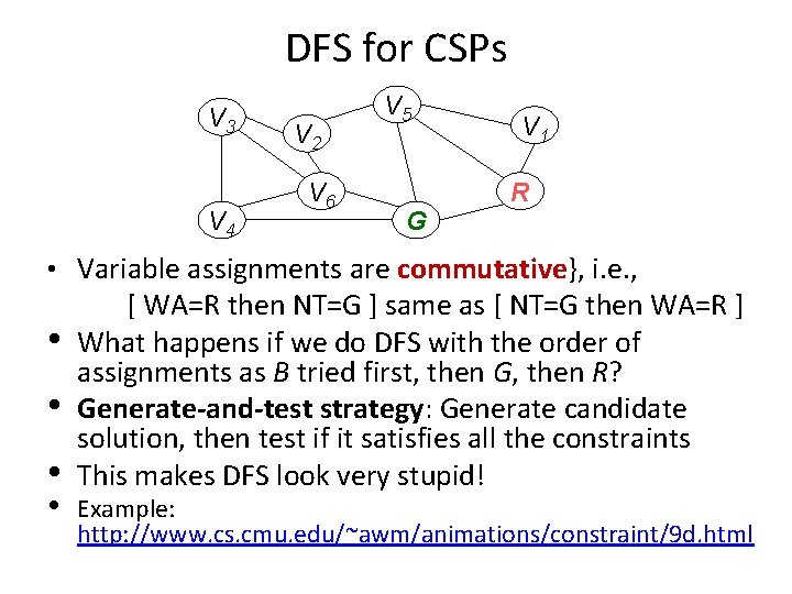 DFS for CSPs V 3 V 4 V 2 V 6 V 5 G