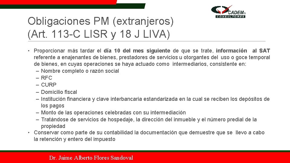 Obligaciones PM (extranjeros) (Art. 113 -C LISR y 18 J LIVA) • Proporcionar más