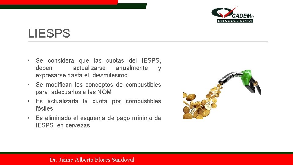 LIESPS • Se considera que las cuotas del IESPS, deben actualizarse anualmente y expresarse