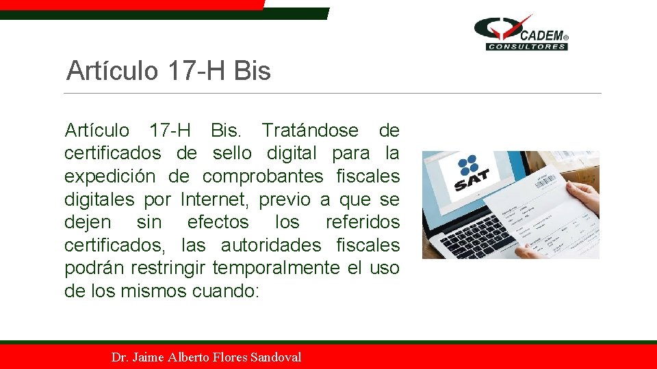 Artículo 17 -H Bis. Tratándose de certificados de sello digital para la expedición de