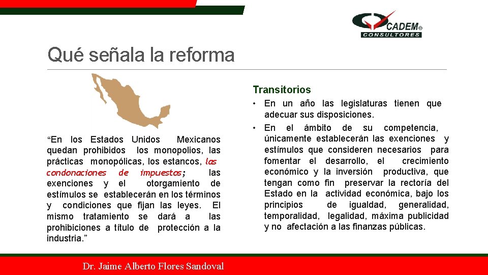 Qué señala la reforma Transitorios “En los Estados Unidos Mexicanos quedan prohibidos los monopolios,