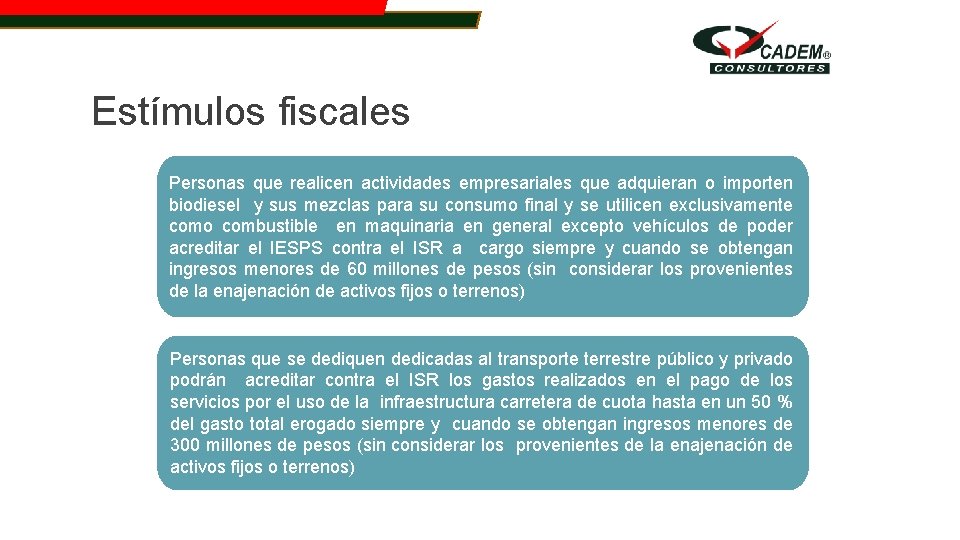 Estímulos fiscales Personas que realicen actividades empresariales que adquieran o importen biodiesel y sus