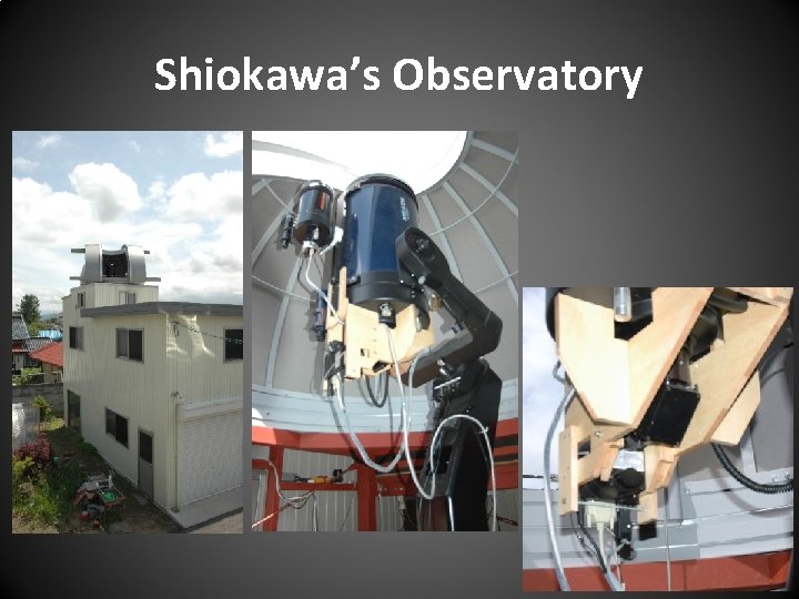 Shiokawa’s Observatory 