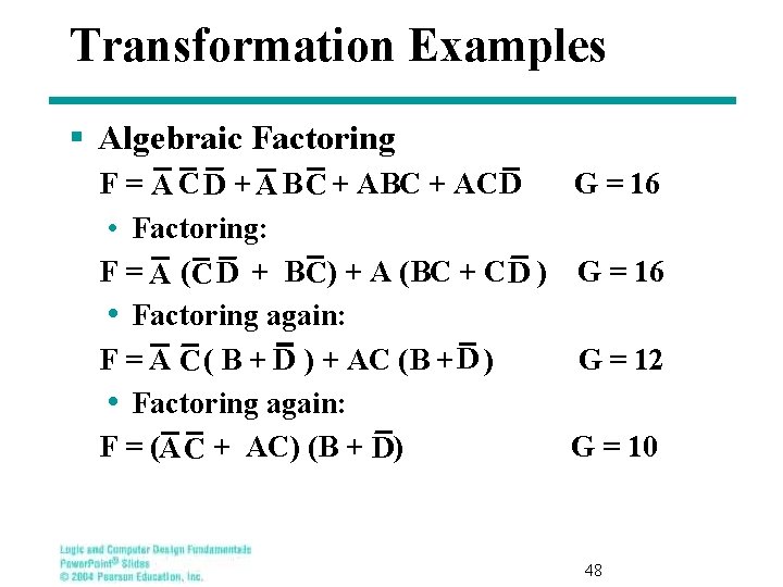 Transformation Examples § Algebraic Factoring F = A C D + A B C