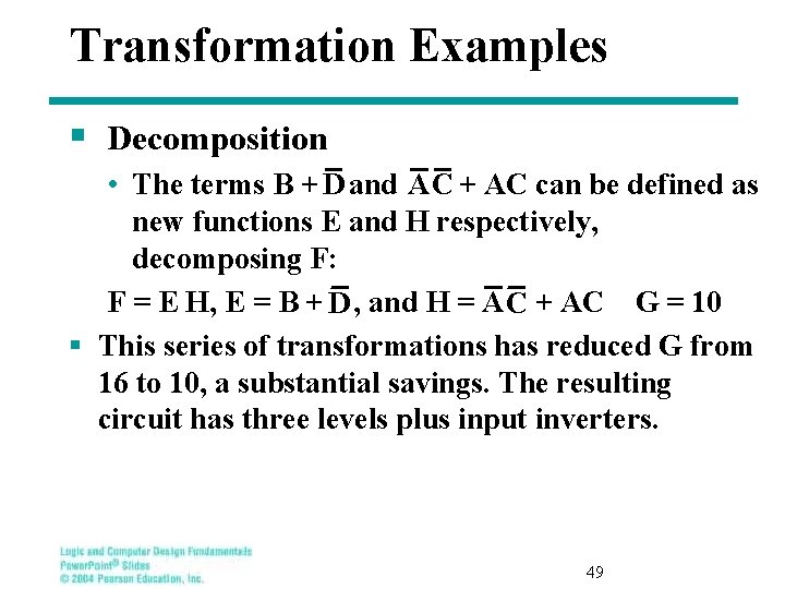 Transformation Examples § Decomposition • The terms B + D and AC + AC