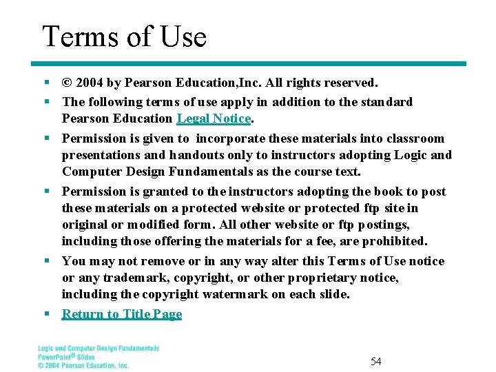 Terms of Use § © 2004 by Pearson Education, Inc. All rights reserved. §