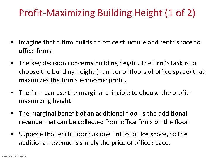 Profit-Maximizing Building Height (1 of 2) • Imagine that a firm builds an office
