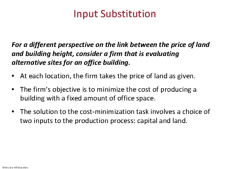 Input Substitution For a different perspective on the link between the price of land