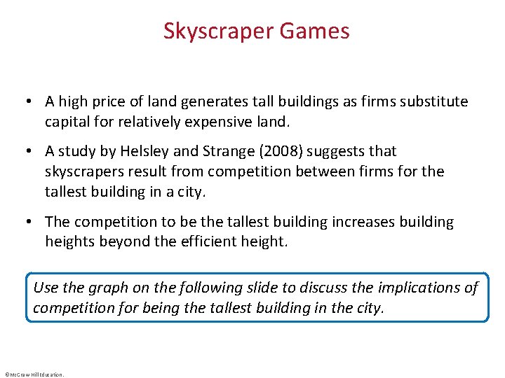 Skyscraper Games • A high price of land generates tall buildings as firms substitute